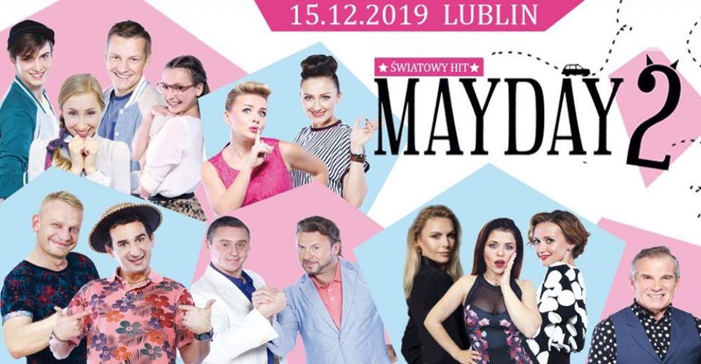 Mayday 2 w Lublinie! Dwa Spektakle!